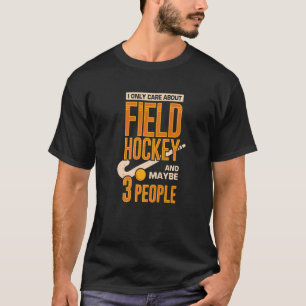 Ich kümmere mich nur um Feldhockey und vielleicht T-Shirt