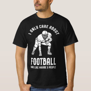 Ich kümmere mich nur um meinen Fußball und wie 3 L T-Shirt