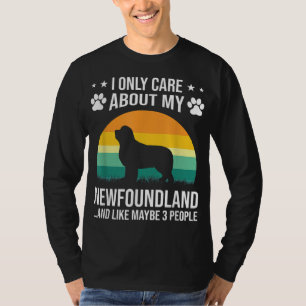 Ich kümmere mich nur um meinen Neufundland-Hund Lo T-Shirt