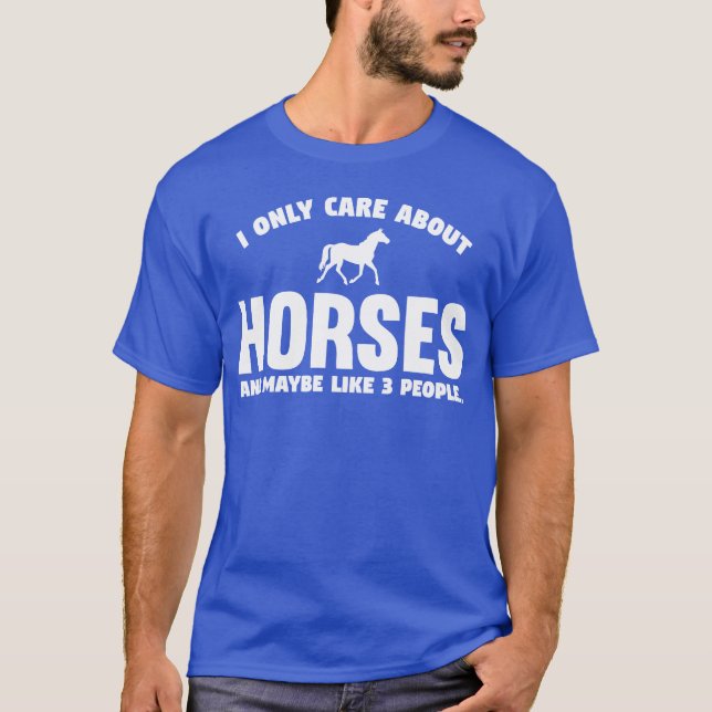 Ich kümmere mich nur um Pferde Funny Reitgeschenk  T-Shirt (Vorderseite)