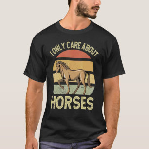 Ich kümmere mich nur um Pferde Reitsport Reiten R T-Shirt
