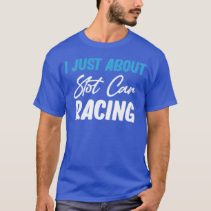 Ich kümmere mich nur um Slotcar-Racing-Drag-Hobby T-Shirt