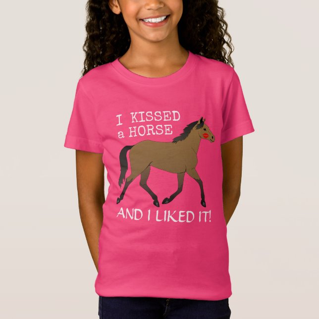 "Ich küsste ein Pferd und mochte es" mit Pony T-Shirt (Vorderseite)