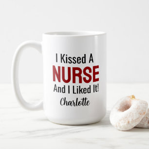 Ich küsste eine Krankenschwester und ich mochte si Tasse