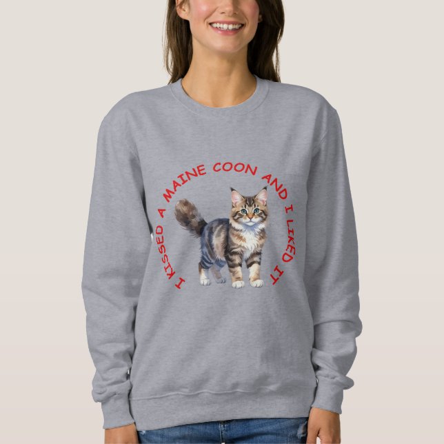 Ich küsste eine Maine-Coon-Katze Sweatshirt (Vorderseite)
