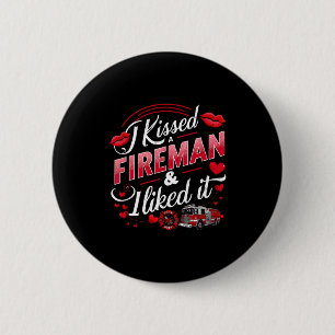 Ich küsste einen Feuerwehrmann, es gefiel mir Feue Button