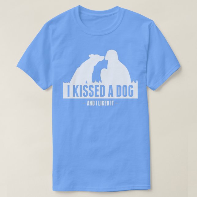 Ich küsste einen Hund und ich mochte seine Sammlun T-Shirt (Design vorne)