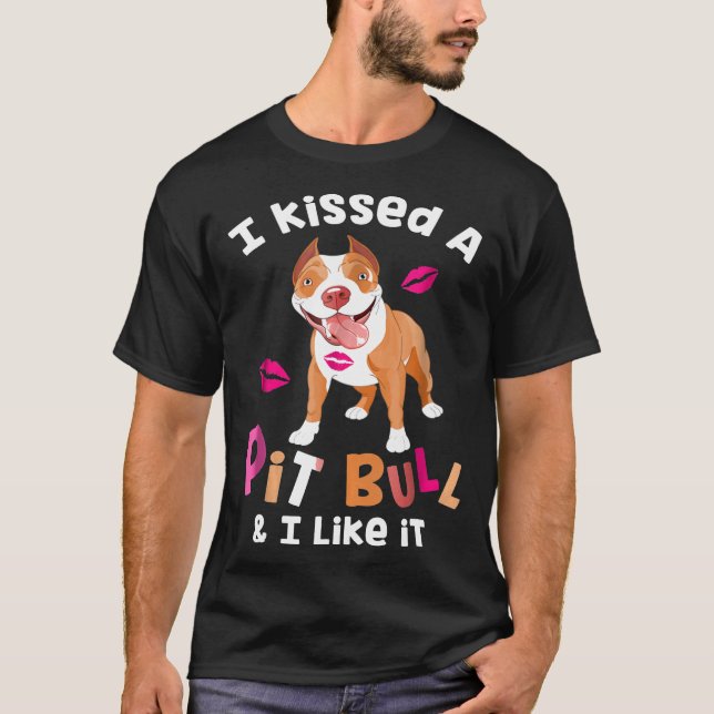 Ich küsste einen Pitbull und ich mag ihn ganz - ne T-Shirt (Vorderseite)