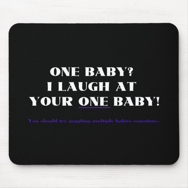 Ich lache an Ihrem einem Baby! Mousepad (Vorne)
