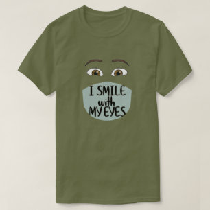 Ich lächle mit dem T - Shirt "Meine Augen"