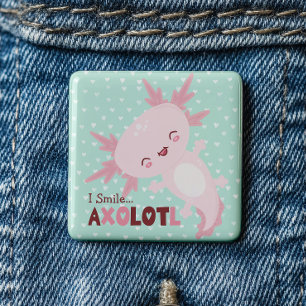 Ich lächle viel Personalisiert Kawaii Axolotl Button