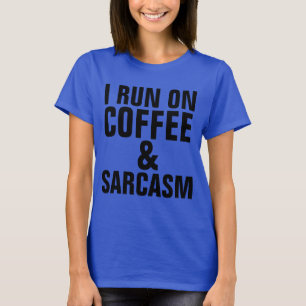ICH LAGE AUF KAFFEE & SARCASM Funny T - Shirt