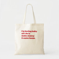 Ich langweile nur Baby, ich mache nur Geld und kom