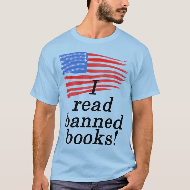 Ich las verbotene Bücher & Not leidende US-Flagge T-Shirt (Vorderseite)