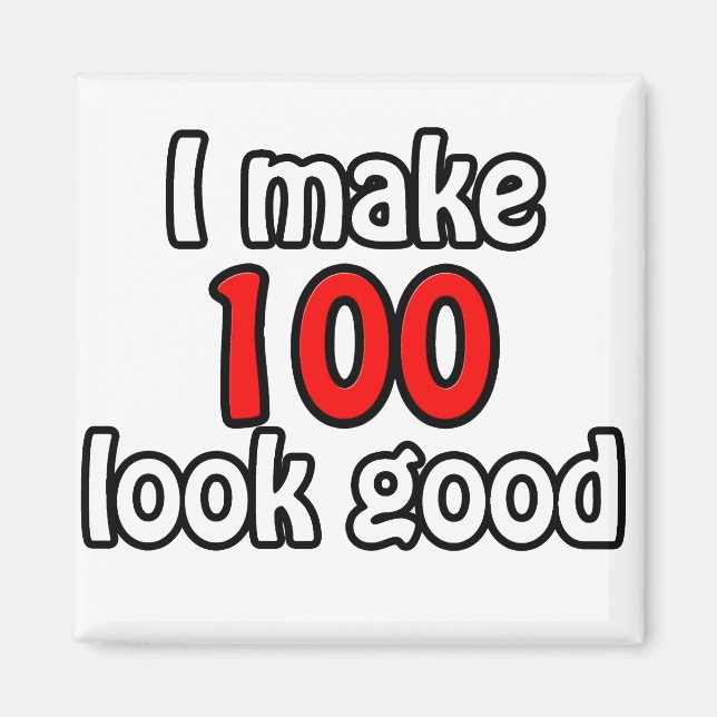 Ich lasse 100 gut aussehen magnet (Vorne)