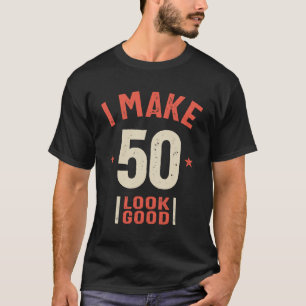 Ich lasse 50 gut aussehen - Funny 50. Geburtstag T-Shirt
