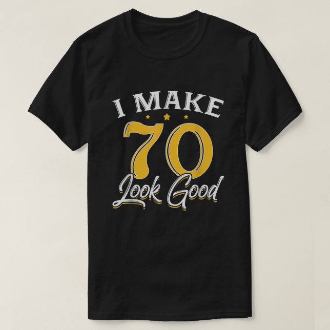 Ich lasse 70 gut aussehen TShirt 70th Yrs Old Birt (Design vorne)