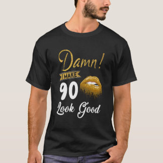 Ich lasse 90 gut aussehen, 90 Jahre alt Geburtstag T-Shirt