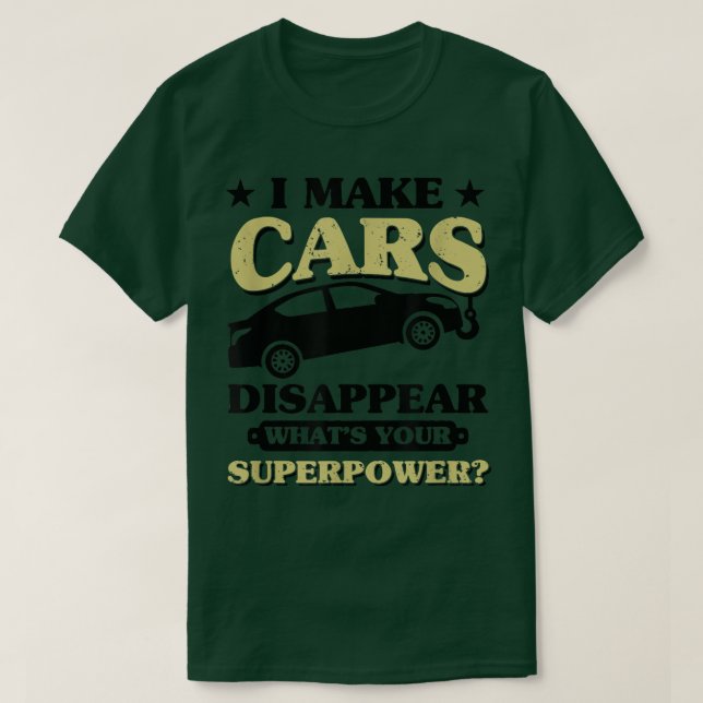 Ich lasse Autos verschwinden, was für eine Superma T-Shirt (Design vorne)