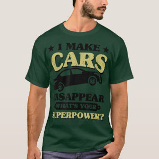 Ich lasse Autos verschwinden, was für eine Superma T-Shirt