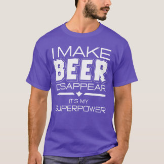 Ich lasse Bier verschwinden Lustige Zitate T-Shirt