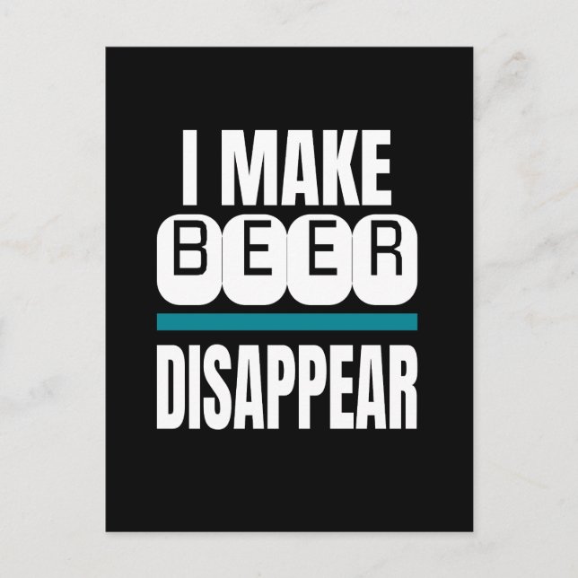 Ich lasse Bier verschwinden Postkarte (Vorderseite)