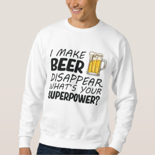 Ich lasse Bier verschwinden Sweatshirt