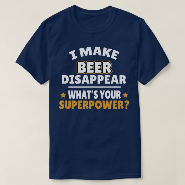 Ich lasse Bier verschwinden T-Shirt (Design vorne)