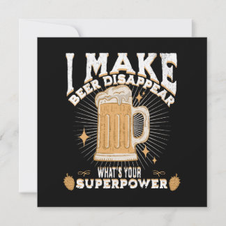 Ich lasse Bier verschwinden, was deine Supermacht