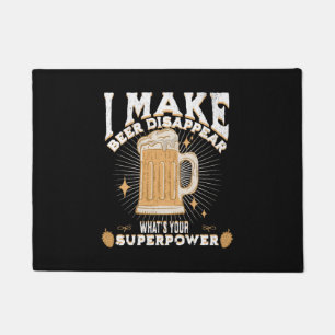 Ich lasse Bier verschwinden, was deine Supermacht Fußmatte