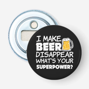 Ich lasse Bier verschwinden, was Ihre Supermacht Flaschenöffner
