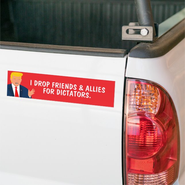 Ich lasse Freunde und Verbündete für Diktatoren ge Autoaufkleber (Auf Lkw)