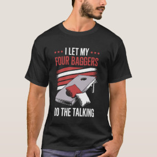 Ich lasse meine vier Baggers das Reden übernehmen T-Shirt