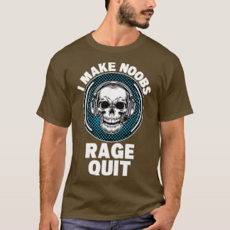 Ich lasse Noobs Rage aufhören T-Shirt