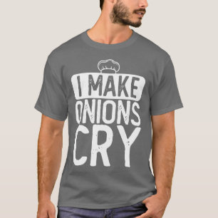 Ich lasse Onions Koch weinen T-Shirt