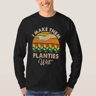 Ich lasse sie Planties nass 17 T-Shirt