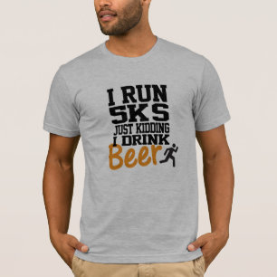 Ich laufe 5Ks nicht trinke ich Bier T-Shirt