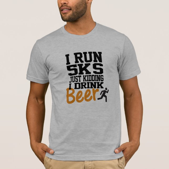 Ich laufe 5Ks nicht trinke ich Bier T-Shirt (Vorderseite)