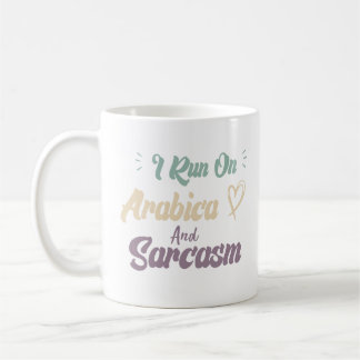 Ich laufe auf Arabica und Sarkasmus Lustige Zitate Kaffeetasse