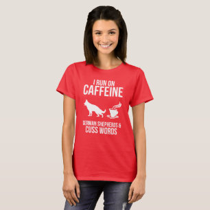 Ich laufe auf Caffein, Schäferhund-Damen-T - Shir T-Shirt