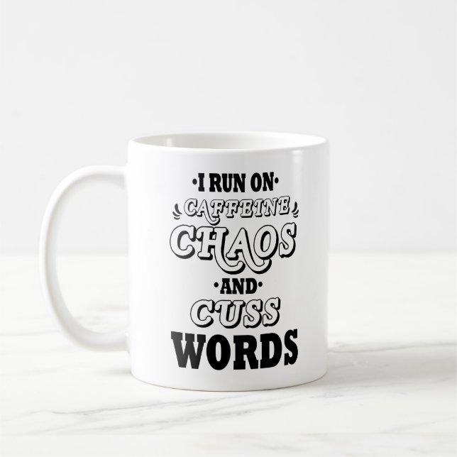 ICH LAUFE AUF CAFFEINE CHAOS UND KUSS WORTE KAFFEETASSE (Links)