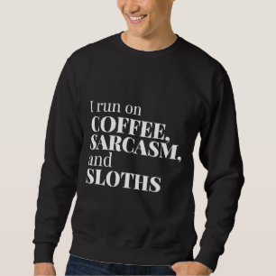 Ich laufe auf Coffee Nickerchen Sloth Lazy Sweatshirt