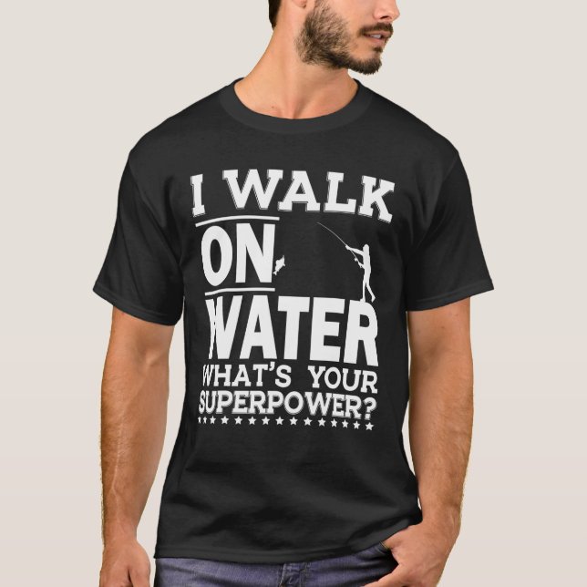 Ich laufe auf dem Wasser Funny Ice Fischerei Fisch T-Shirt (Vorderseite)