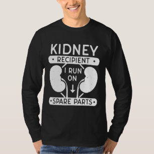 Ich laufe auf Ersatzteilen Organtransplantation T-Shirt