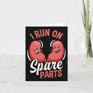 Ich laufe auf Ersatzteilen Spaß Nierenspender Spen Karte