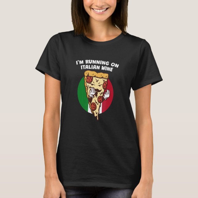 Ich laufe auf italienischem Wein Party Spaß Wieder T-Shirt (Vorderseite)