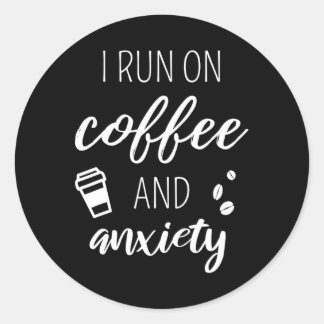 Ich laufe auf Kaffee und Angst - Zitat über Mental Runder Aufkleber
