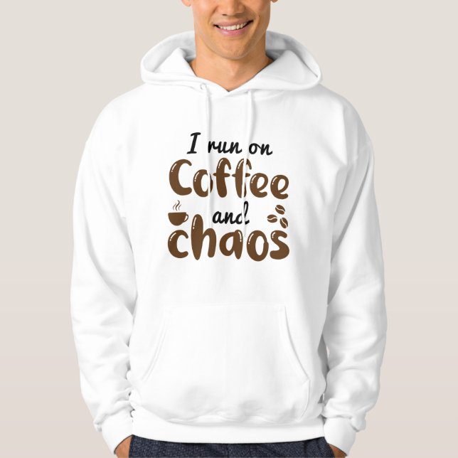 Ich laufe auf Kaffee und Chaos Hoodie (Vorderseite)