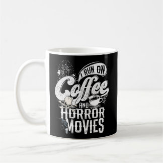 Ich laufe auf Kaffee und Horror Horror Movie Mer Kaffeetasse