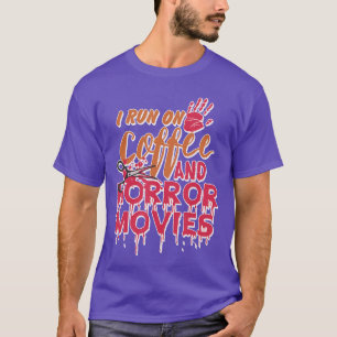 Ich Laufe Auf Kaffee Und Horrorfilmen Horrorfilm F T-Shirt